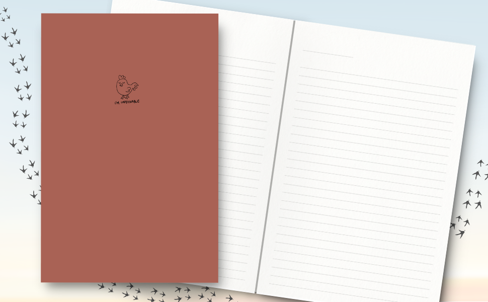 Simple design with a small chicken illustration and 'I'm impeckable' on a brown colour notebook, inside lined pages.