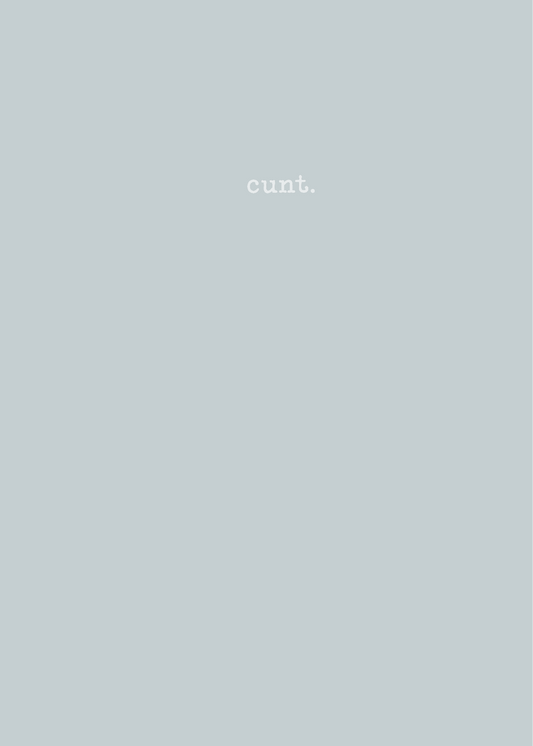 This image features a simple and subtle design for a notebook, presented in a light sage grey color. The cover displays the word "cunt.