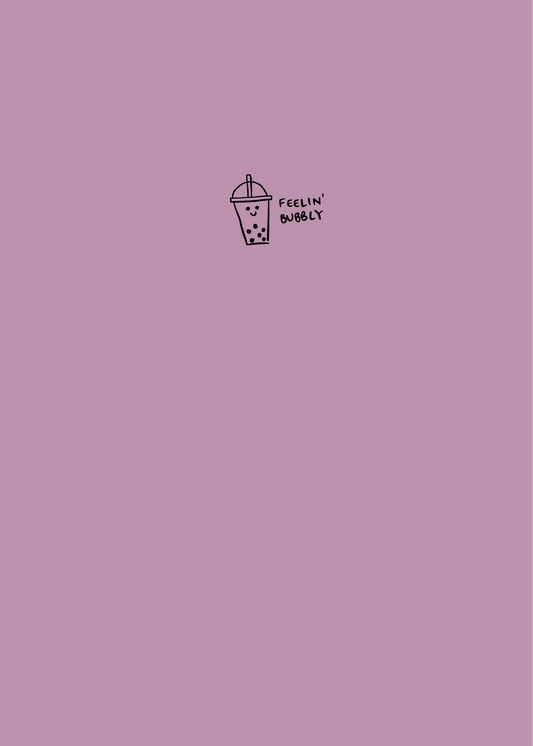 A soft purple colour notebook cover with a drawing of a bubble tea a cute smile and the words 'Feelin' Bubbly'.