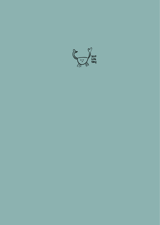 A simple graphic of a cute crab on a teal background  of a wellness planner. With the words 'skip leg day'