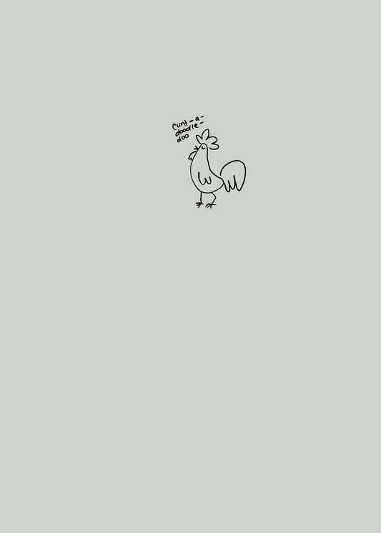 Notebook cover with a hand-drawn illustration of a rooster in a minimalist style saying 'cunt-a-doodle-doo'.