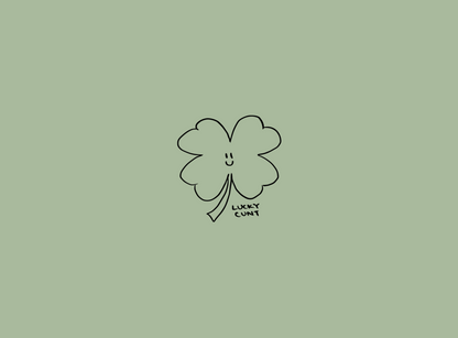 cute smiling four leaf clover with words 'lucky cunt'