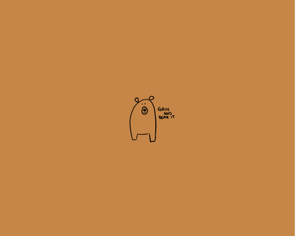 Sweet little bear with words 'grin and bear it' on a soft brown cover.