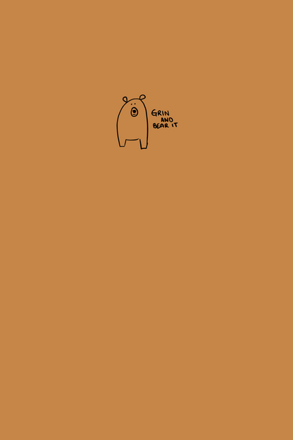 Sweet little bear with words 'grin and bear it' on a soft brown cover.
