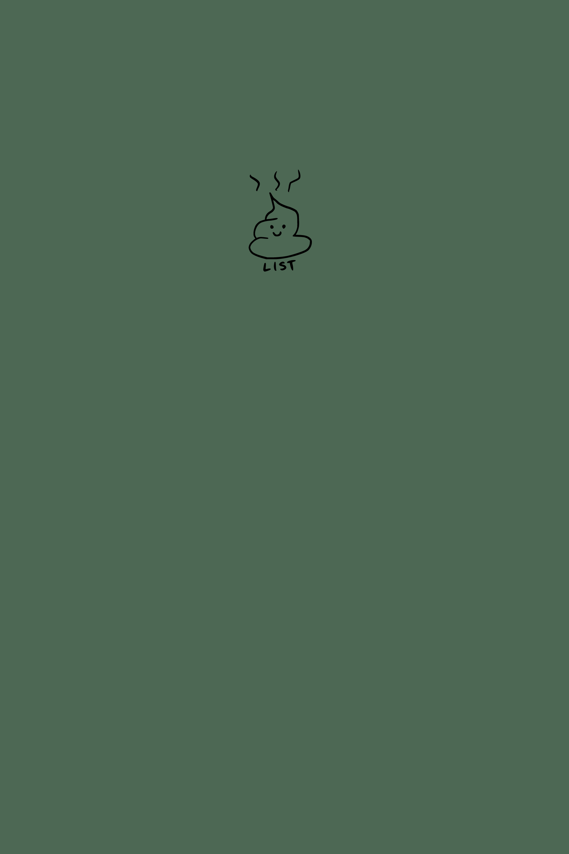 Simple drawing of a happy poo with the words 'list' implying shit list on a lovely green cover.