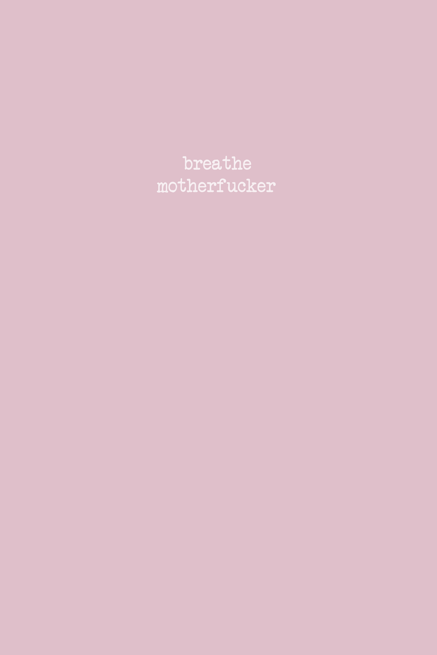 Pink background with text 'breathe motherfucker' and a logo on a pink background