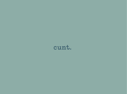 Text 'cunt.' on a solid light blue background