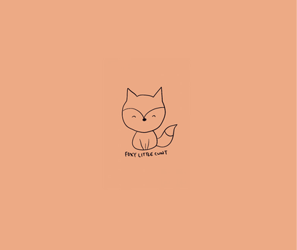 Adorable line drawing of a fox on a peach-colored background with text 'Foxy Little Cunt'. 